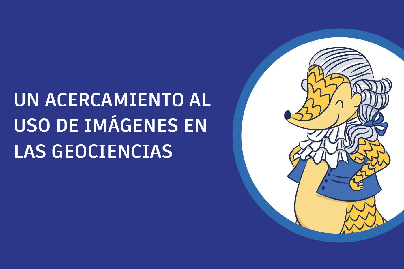 Acercamiento al uso de imágenes en las geociencias