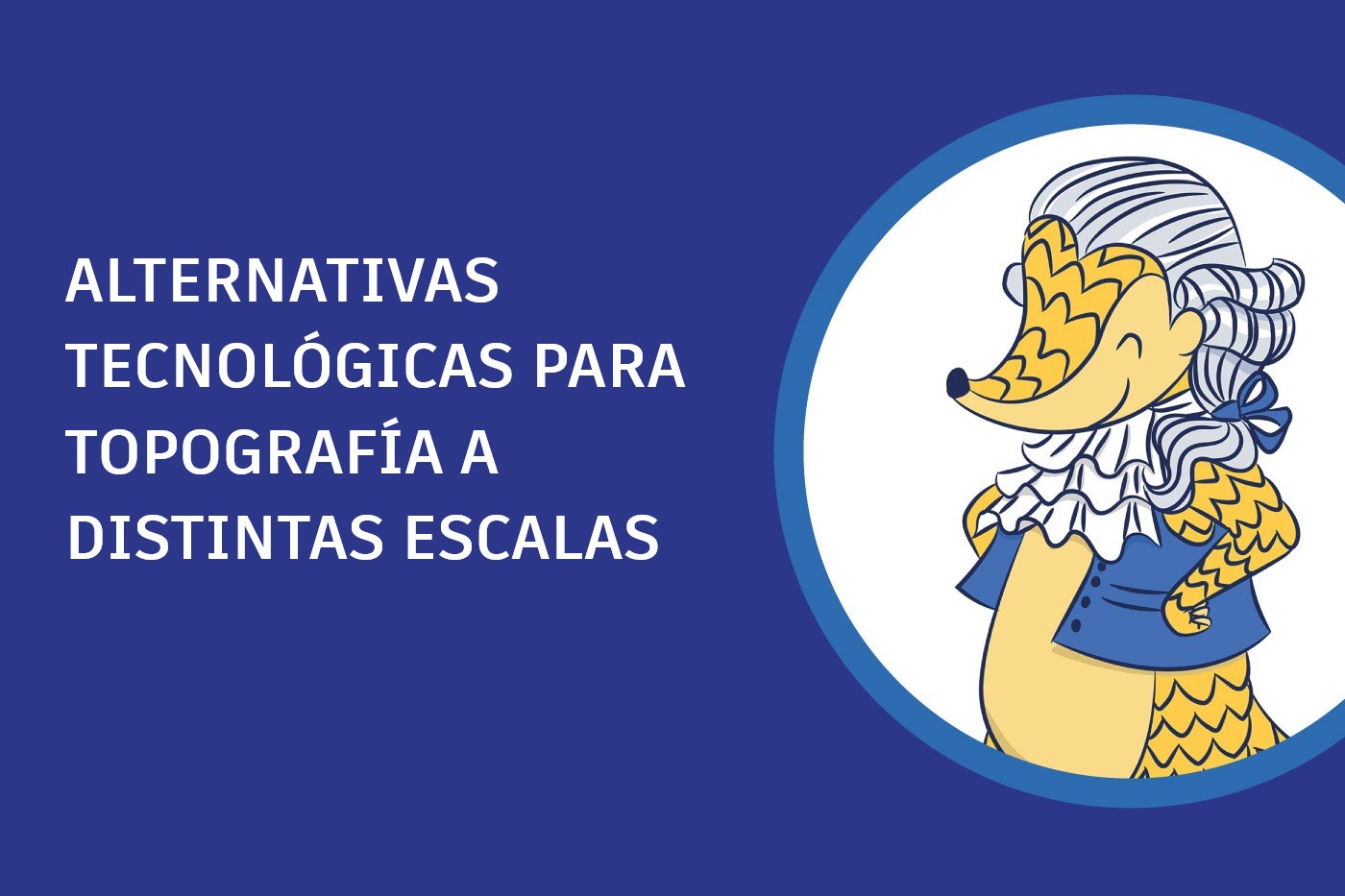 Alternativas tecnológicas para Topografía